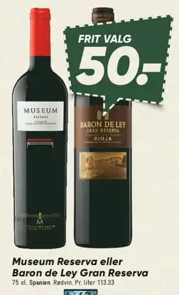 Bilka Museum Reserva eller Baron de Ley Gran Reserva tilbud