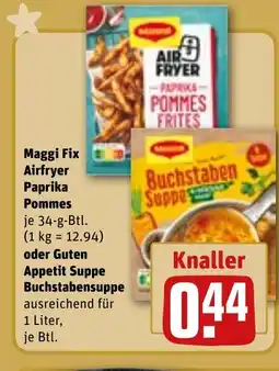 REWE DE Maggi Fix Airfryer Paprika Pommes oder Guten Appetit Suppe Buchstabensuppe tilbud