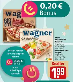 REWE DE Wagner Die Backfrische Mozzarella oder Big City Pizza Budapest tilbud