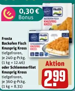 REWE DE Frosta Backofen Fisch Knusprig Kross oder Schlemmerfilet Knusprig Kross tilbud