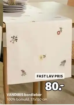 JYSK VANDIRIS bordløber, DKK 80 tilbud
