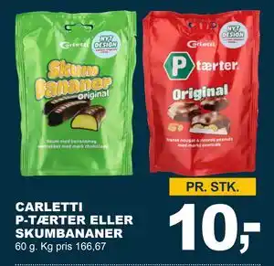 CARLETTI P-TÆRTER ELLER SKUMBANANER, DKK 10