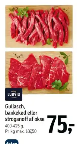 Føtex Gullasch, bankekød eller stroganoff af okse tilbud