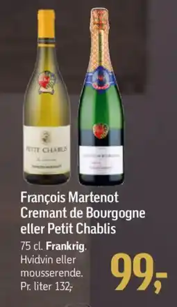 Føtex François Martenot Cremant de Bourgogne eller Petit Chablis tilbud