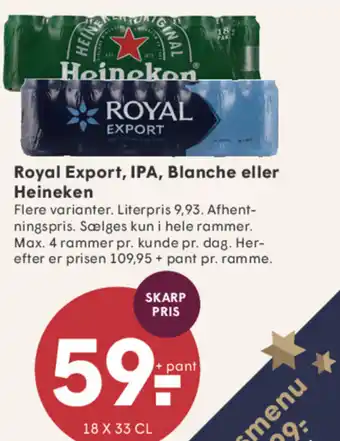 Royal Export, IPA, Blanche eller Heineken