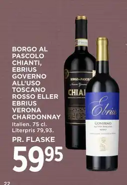 MENY BORGO AL PASCOLO CHIANTI, EBRIUS GOVERNO ALL’USO TOSCANO ROSSO ELLER EBRIUS VERONA CHARDONNAY tilbud