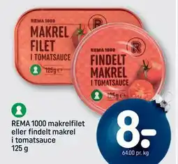 REMA 1000 REMA 1000 makrelfilet eller findelt makrel i tomatsauce 125 g tilbud