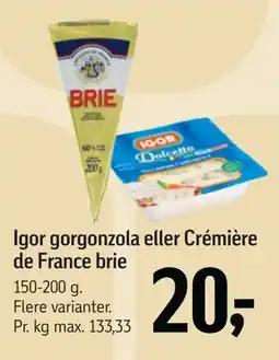 Føtex Igor gorgonzola eller Crémière de France brie tilbud