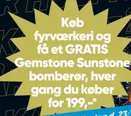 Bilka Køb fyrværkeri og få et GRATIS Gemstone Sunstone bomberør, hver tilbud