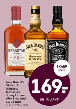 SPAR Jack Daniel’s Old No. 7 Whiskey, Tennessee Honey Liqueur eller Braastad V.S Cognac tilbud