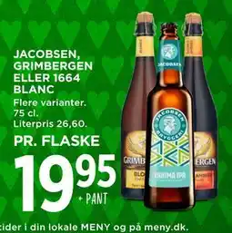 MENY JACOBSEN, GRIMBERGEN ELLER 1664 BLANC tilbud