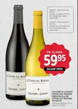MENY OLIVIER & LAFONT CÔTES DU RHÔNE RØDVIN ELLER CÔTES DU RHÔNE HVIDVIN tilbud