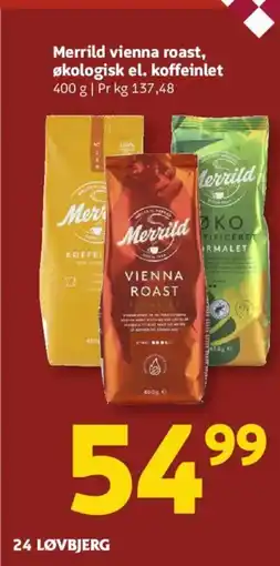 Løvbjerg Merrild vienna roast, Økologisk el. koffeinlet tilbud