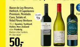 Føtex Baron de Ley Reserva, Helfrich, Il Capolavoro Premium, Perelada Cava, Selaks el. Vidal Fleury Ventoux tilbud