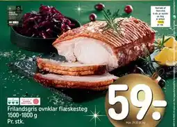 REMA 1000 Frilandsgris ovnklar flæskesteg 1500-1800 g Pr. stk tilbud