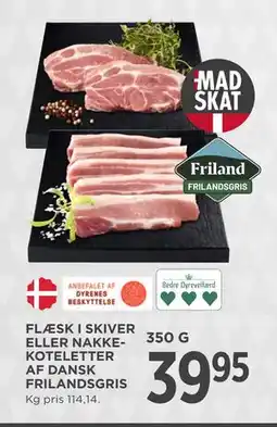MENY FLÆSK I SKIVER ELLER NAKKEKOTELETTER AF DANSK FRILANDSGRIS tilbud