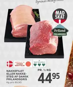MENY NAKKEFILET ELLER NAKKESTEG AF DANSK FRILANDSGRIS tilbud