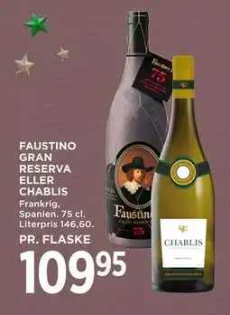MENY FAUSTINO GRAN RESERVA ELLER CHABLIS tilbud