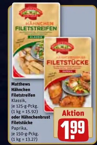 REWE DE Matthews Hähnchen Filetstreifen , oder Hähnchenbrust Filetstücke tilbud