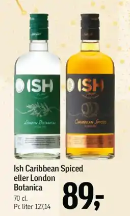 Føtex Ish Caribbean Spiced eller London Botanica tilbud