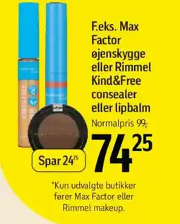 Føtex F.eks. Max Factor øjenskygge eller Rimmel Kind&Free consealer eller lipbalm tilbud