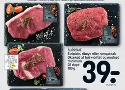 REMA 1000 SUPREME Striploin, ribeye eller rumpsteak Oksekød af høj kvalitet og modnet minimum 28 dage 180 g tilbud