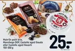 REMA 1000 Main'Or petit brie, Manchego DOP, Castello aged Gouda eller Castello aged Havarti 150-350 g tilbud