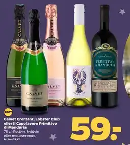 Netto Calvet Cremant, Lobster Club eller Il Capolavoro Primitivo di Manduria tilbud