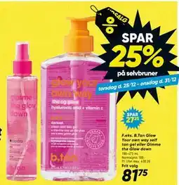 Bilka B.Tan Glow Your own way self tan gel eller Gimme the Glow down tilbud