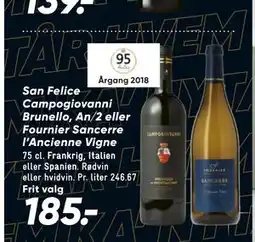Bilka San Felice Campogiovanni Brunello, An/2 eller Fournier Sancerre l’Ancienne Vigne tilbud