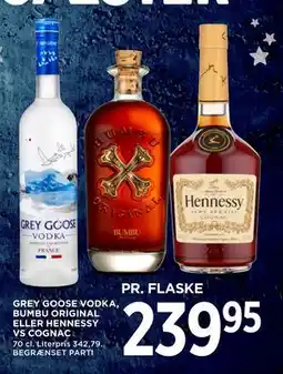 MENY GREY GOOSE VODKA, BUMBU ORIGINAL ELLER HENNESSY VS COGNAC tilbud