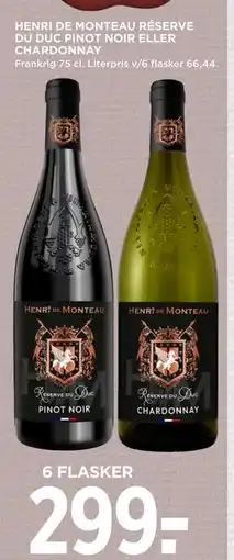 MENY HENRI DE MONTEAU RÉSERVE DU DUC PINOT NOIR ELLER CHARDONNAY tilbud