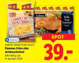 Lidl HARVEST BASKET/CHEF SELECT Pommes frites eller skinkeschnitzel tilbud