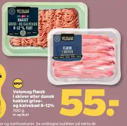 Netto Velsmag flæsk i skiver eller dansk hakket grise- og kalvekød 8-12% tilbud
