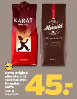 Netto Karat original eller Merrild specialristet formalet kaffe tilbud