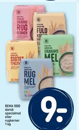 REMA 1000 REMA 1000 dansk specialmel eller rugkerner 1 kg tilbud