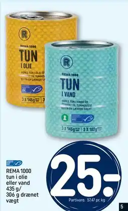 REMA 1000 REMA 1000 tun i olie eller vand 435 g/ 306 g drænet vægt tilbud