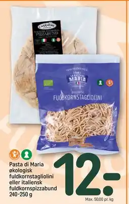 REMA 1000 Pasta di Maria økologisk fuldkornstagliolini eller italiensk fuldkornspizzabund 240-250 g tilbud