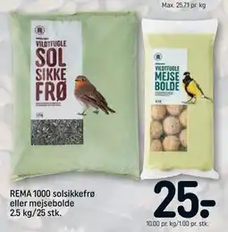 REMA 1000 REMA 1000 solsikkefrø eller mejsebolde 2.5 kg/25 stk tilbud