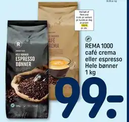 REMA 1000 REMA 1000 café crema eller espresso Hele bønner tilbud