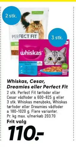 Bilka Whiskas, Cesar, Dreamies eller Perfect Fit tilbud