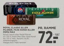 MENY ROYAL CLASSIC ELLER PILSNER, FAXE KONDI ELLER PEPSI MAX tilbud