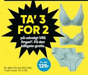 TA’ 3 FOR 2 på udvalgt VRS lingeri