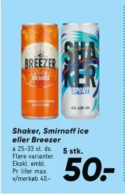 Bilka Shaker, Smirnoff ice eller Breezer tilbud
