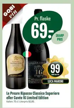 Min Købmand Le Preare Ripasso Classico Superiore eller Cuvée 16 Limited Edition tilbud