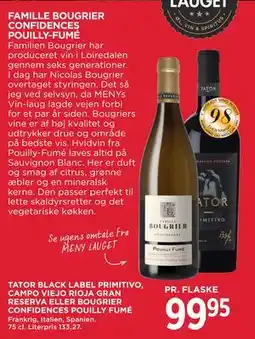 MENY TATOR BLACK LABEL PRIMITIVO, CAMPO VIEJO RIOJA GRAN RESERVA ELLER BOUGRIER CONFIDENCES POUILLY FUMÉ tilbud