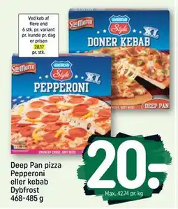 REMA 1000 Deep Pan pizza Pepperoni eller kebab Dybfrost 468-485 g tilbud