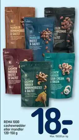 REMA 1000 REMA 1000 cashewnødder eller mandler 120-150 g tilbud