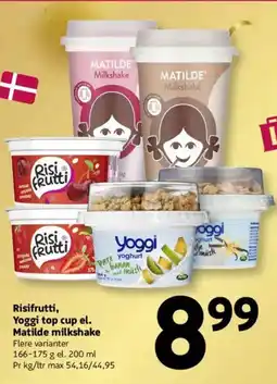 Løvbjerg Risifrutti, Yoggi top cup Matilde milkshake tilbud
