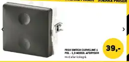 XL-BYG Fesh switch curveline 1 pol-1,0 modul afbryder tilbud